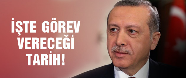 Erdoğan'ın görev vereceği tarih belli oldu!