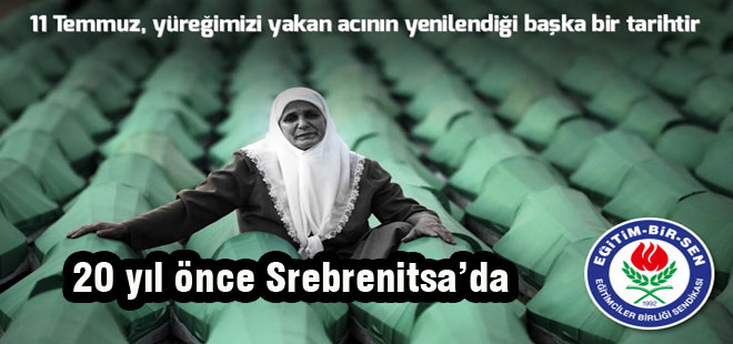 Srebrenitsa Katliamının 20. Yılı