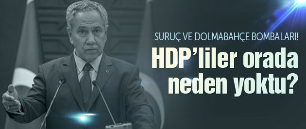 Arınç'tan HDP'ye şok Suruç suçlaması!