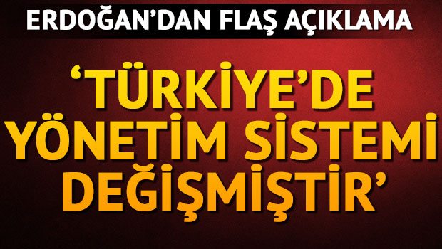 'Türkiye'nin yönetim sistemi fiilen değişmiştir'