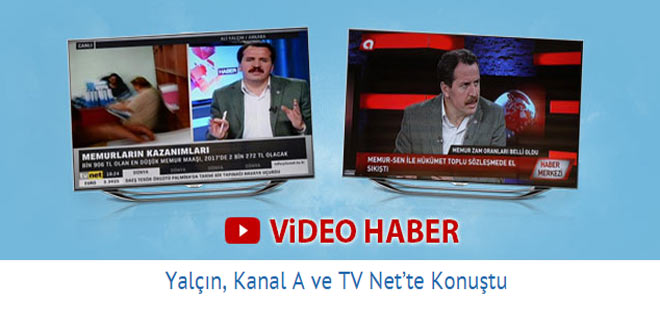 Ali Yalçın, Kanal A ve TV Net’te Konuştu