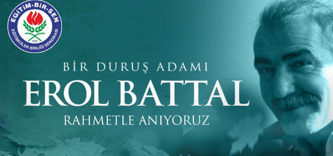 Erol Battal'ı vefatının 3. yılında rahmetle anıyoruz