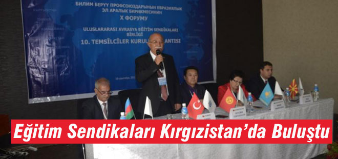 Eğitim Sendikaları Kırgızistan’da Buluştu