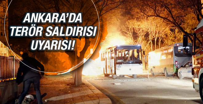 Ankara'da terör saldırısı o ülke Türkiye'yi uyardı