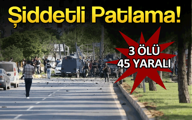Diyarbakır'da bombalı saldırı! 3 ölü, 45 yaralı