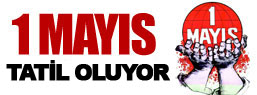 1 Mayıs tatil oluyor