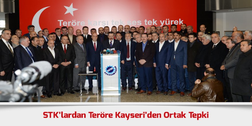 STK’lardan Teröre Kayseri’den Ortak Tepki