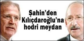 Şahin'den Kılıçdaroğlu'na hodri meydan