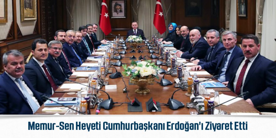 Erdoğan, Memur-Sen heyetini kabul etti