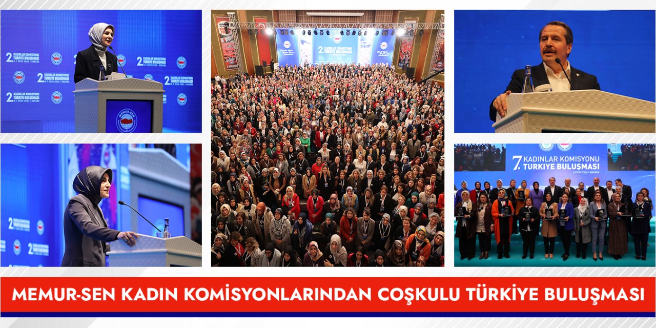 Memur-Sen kadın komisyonlarından coşkulu Türkiye buluşması